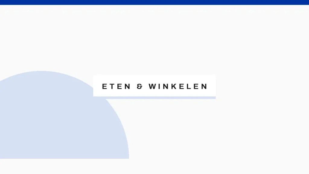 Eten & Winkelen