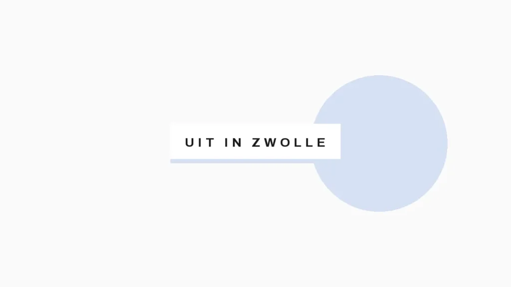 Uit in Zwolle