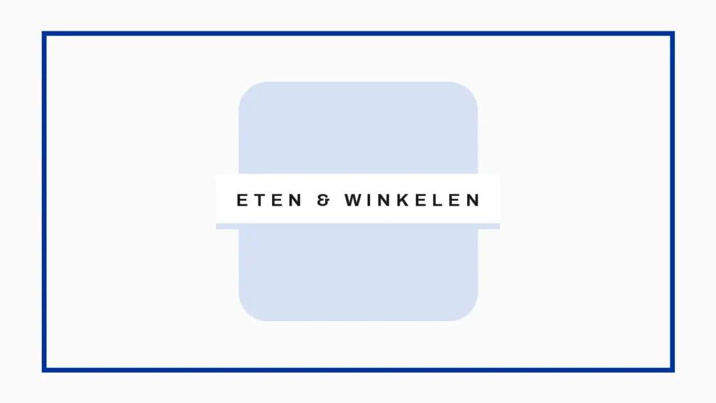 Eten & Winkelen