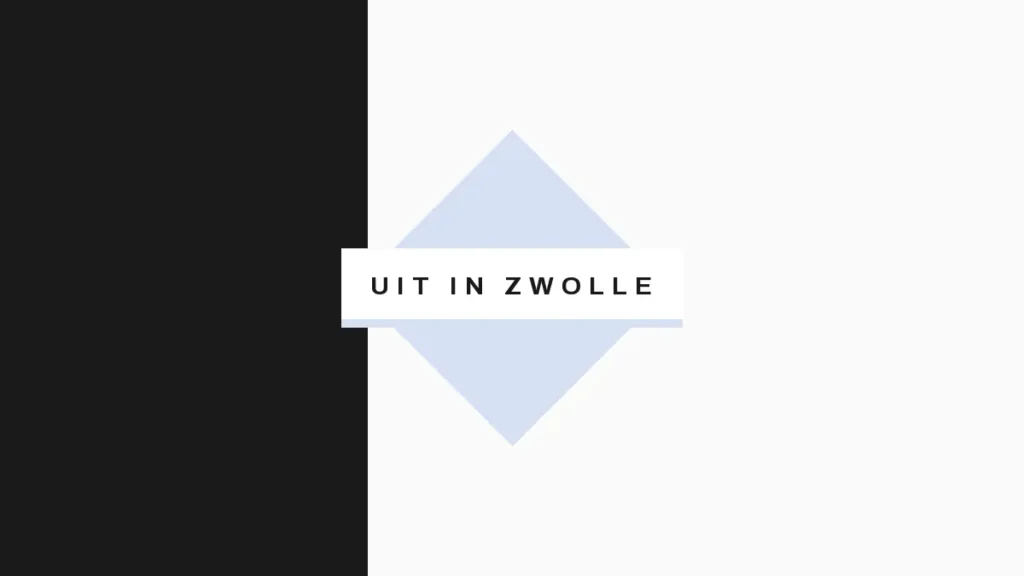 Uit in Zwolle